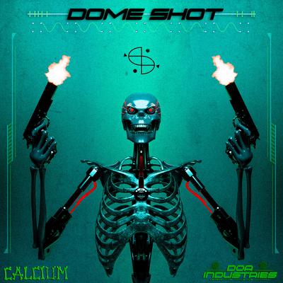 Dome Shot By Calcium's cover