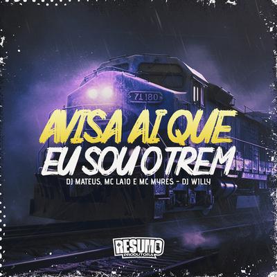 Avisa Ai Que Eu Sou o Trem's cover