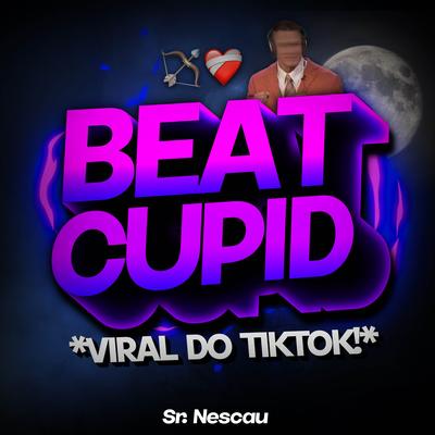 Beat Cupid - Viral Tiktok By Sr. Nescau's cover