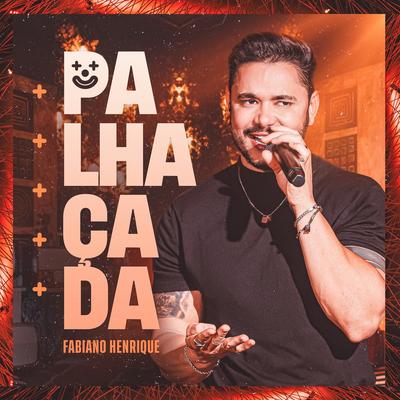 Palhaçada By Fabiano Henrique's cover