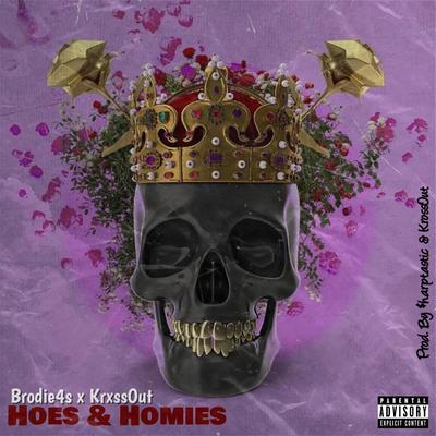 Hoes & Homies By Brodie4s, Krxss Out's cover