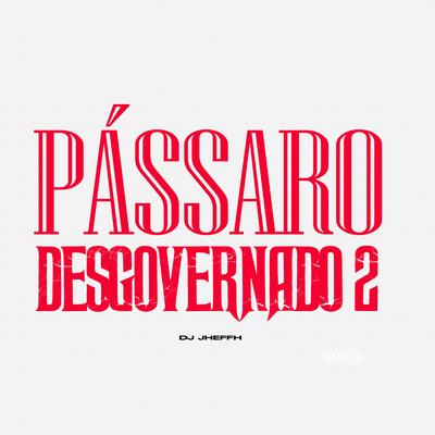 Pássaro Desgorvenado 2's cover