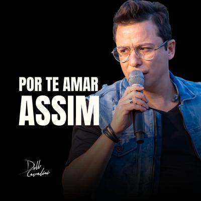 Por Te Amar Assim By Dell Cavalini's cover