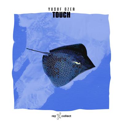 Touch By Yusuf OZER's cover