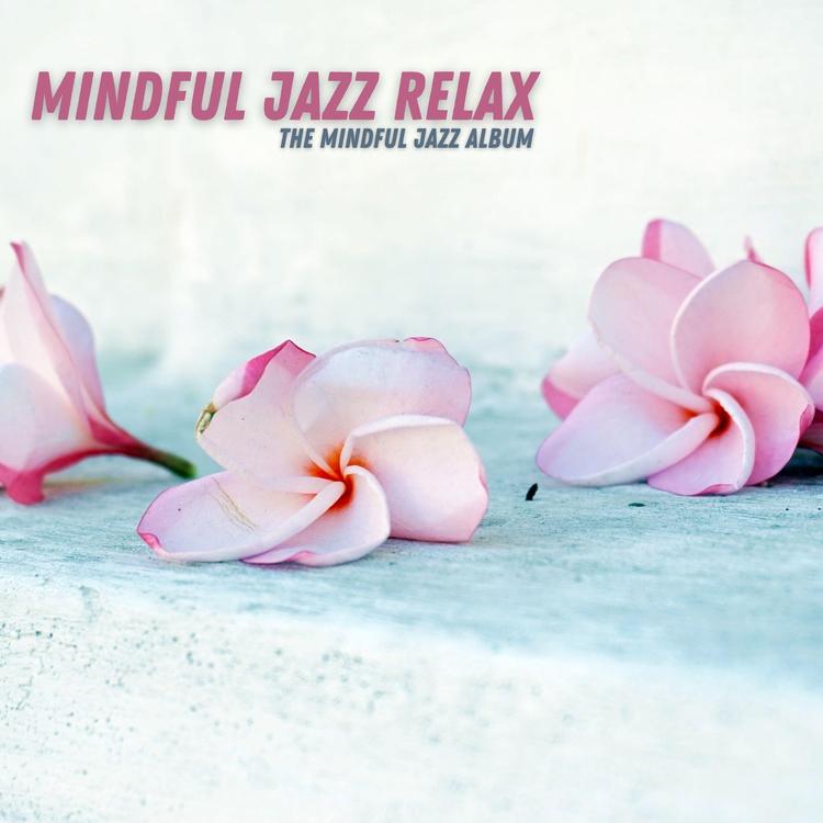 Mindful Jazz Relax's avatar image