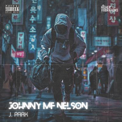 Johnny MF Nelson By J. Park's cover