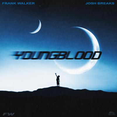 Youngblood (feat. Josh Breaks) By Frank Walker, Josh Breaks's cover