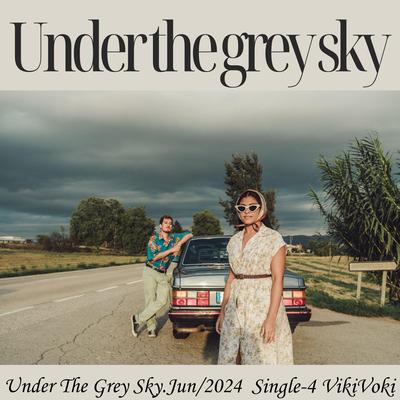 Uder the grey sky's cover