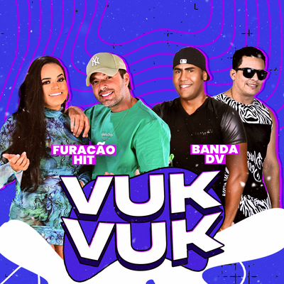 Vuk Vuk By Furacão Hit, Banda DV's cover