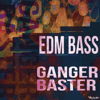 Edm Bass By Ganger Baster's cover