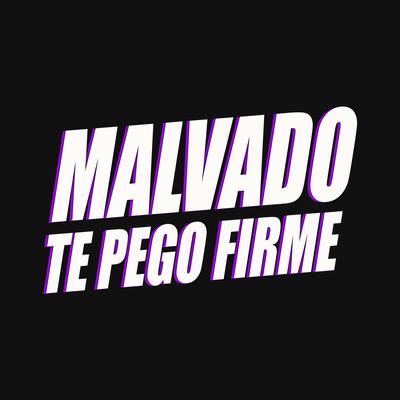 MALVADO TE PEGO FIRME's cover
