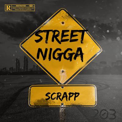 Street Nigga By Scrapp's cover