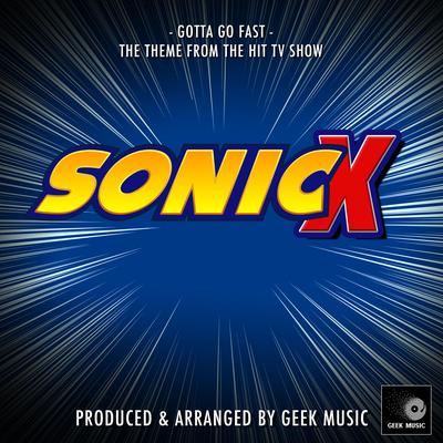 Gotta Go Fast (From "Sonic X")'s cover