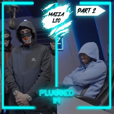 Mazza L20 x Fumez The Engineer - Plugged In (Part 2)'s cover