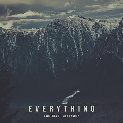 Everything (feat. Max Landry) By Vargenta, Max Landry's cover