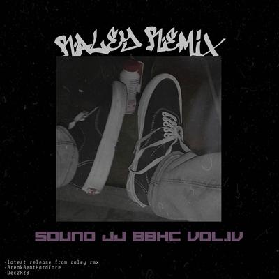 SOUND JJ BBHC VOL.IV By Itsmeraley's cover