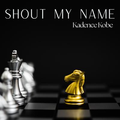 Shout My Name's cover