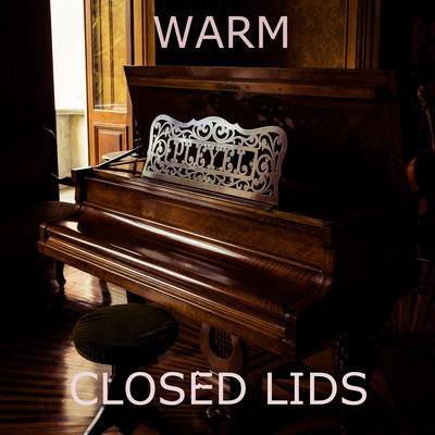 Warm By Closed Lids's cover