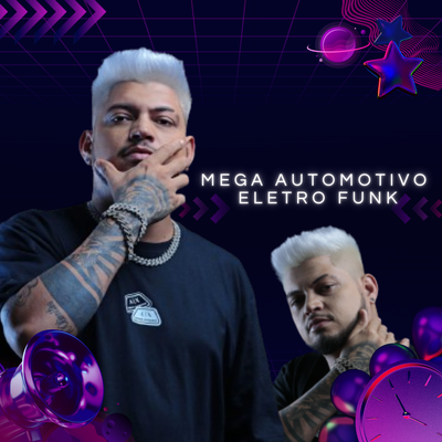 MEGA AUTOMOTIVO ELETRO FUNK's cover