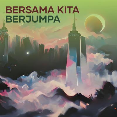 Bersama Kita Berjumpa's cover