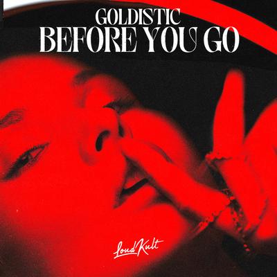 Before You Go By Goldistic's cover