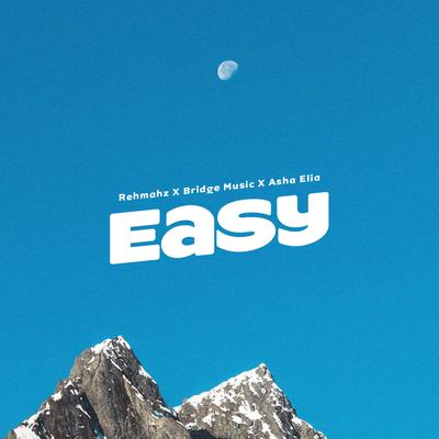 Easy By Rehmahz, Bridge Music, Asha Elia's cover