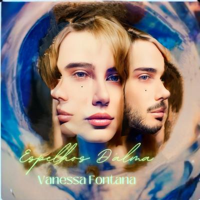 Espelhos d`alma By Vanessa Fontana's cover