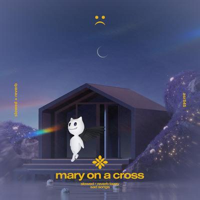 mary on a cross - slowed + reverb's cover