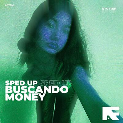 Buscando Money (Stutter Techno Sped Up)'s cover