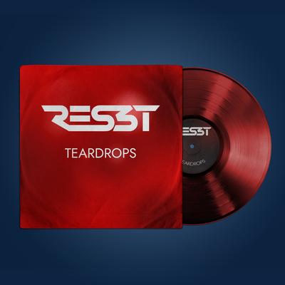 Teardrops By RES3T's cover