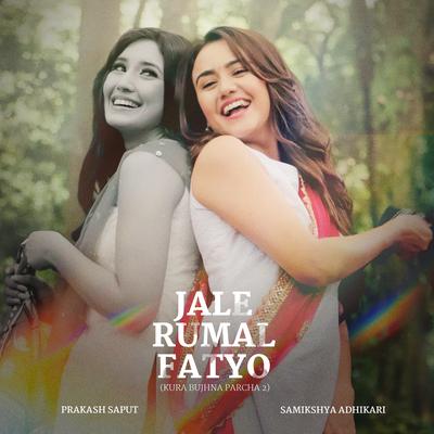 Jale Rumal Fatyo (Kura Bujhna Parcha 2)'s cover