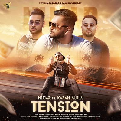 Tension By NIJJAR, Karan Aujla's cover