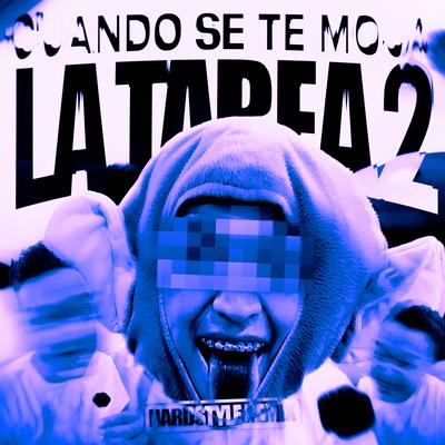 Cuando Se Te Moja La Tarea 2 (Hardstyle Remix) [Ultra Slowed] By LDRR, DJ Ikeraus's cover