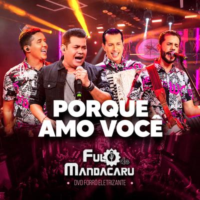 Porque Amo Você (Ao Vivo) By Fulô de Mandacaru, Batista Lima's cover
