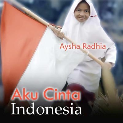 Aku Cinta Indonesia's cover