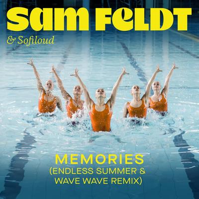 Memories (Endless Summer x Wave Wave Remix) By Sam Feldt, Sofiloud, Endless Summer's cover