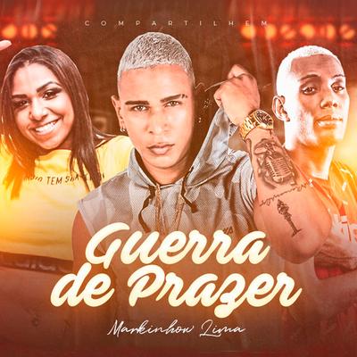 Guerra de Prazer By Markinhow Lima's cover