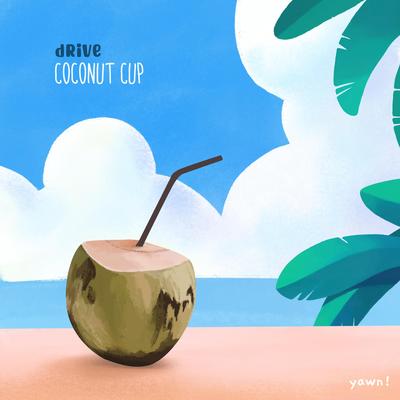 Coconut Cup By Drive's cover