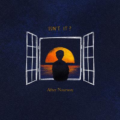 Isn’t It? By After Nourway's cover