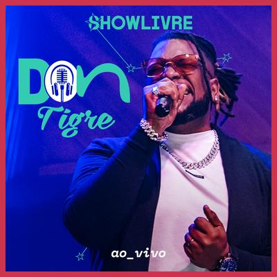 Don Tigre no Estúdio Showlivre (Ao Vivo)'s cover