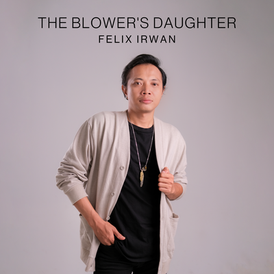 The Blower's Daughter (Acoustic Version) By Felix Irwan's cover