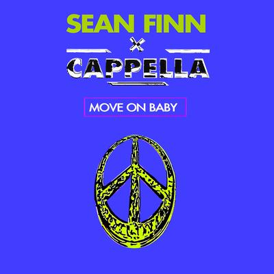 Move On Baby (Extended Mix) By Sean Finn, Cappella's cover