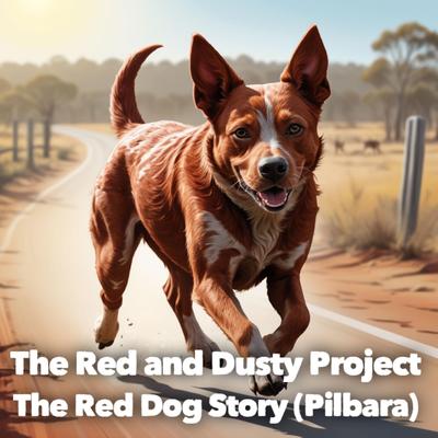 The Red Dog Story (Pilbara)'s cover