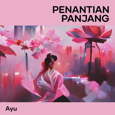 Penantian Panjang By AYU's cover