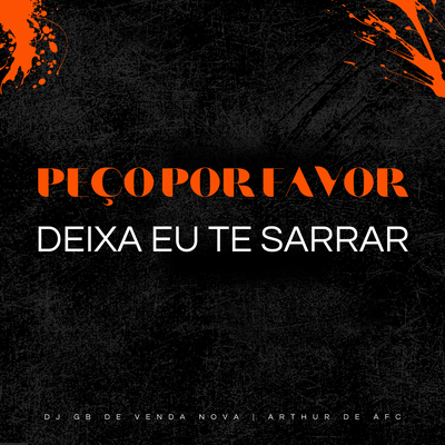 Peço por Favor Deixa Eu te Sarrar's cover