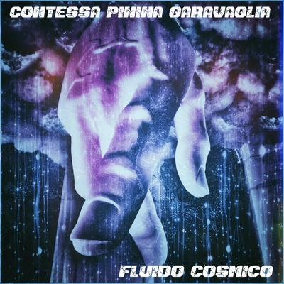 Contessa Pinina Garavaglia Fluido cosmico (Radio Edit) By Bitinjuice, Tempiinversi's cover
