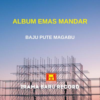 Baju Pute Magabu (From" Emas Mandar")'s cover