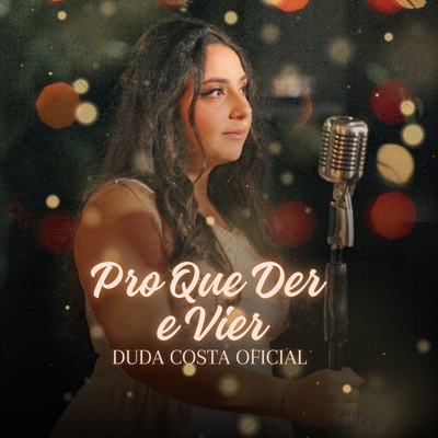 PRO QUE DER E VIER By Duda Costa Oficial's cover