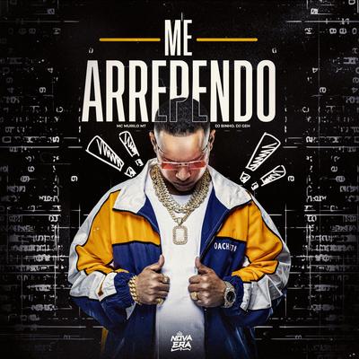 Me Arrependo By MC Murilo MT, Dj Binho, dj Geh's cover