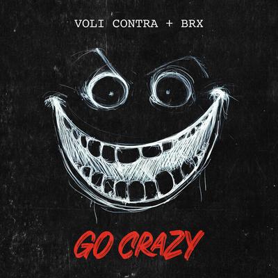 Go Crazy By Voli Contra, BRX's cover